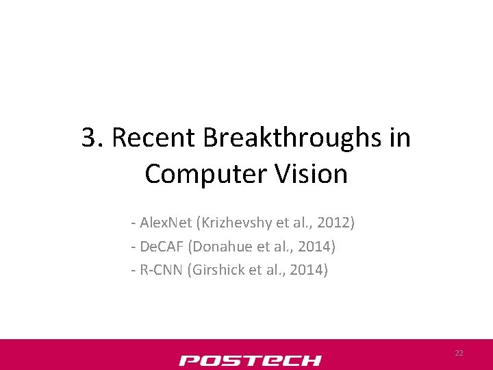 3. Recent Breakthroughs in Computer Vision - Alex. Net (Krizhevshy et al. , 2012)