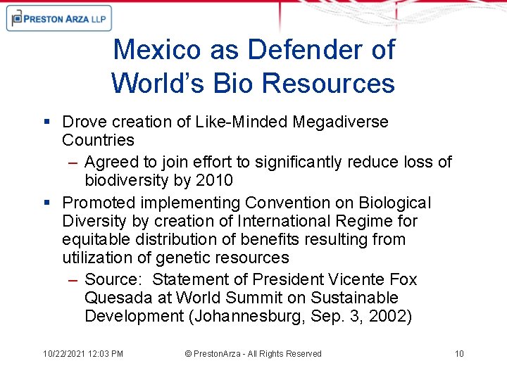 Mexico as Defender of World’s Bio Resources § Drove creation of Like-Minded Megadiverse Countries
