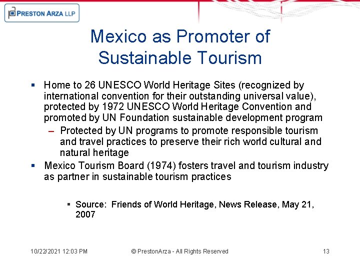 Mexico as Promoter of Sustainable Tourism § Home to 26 UNESCO World Heritage Sites
