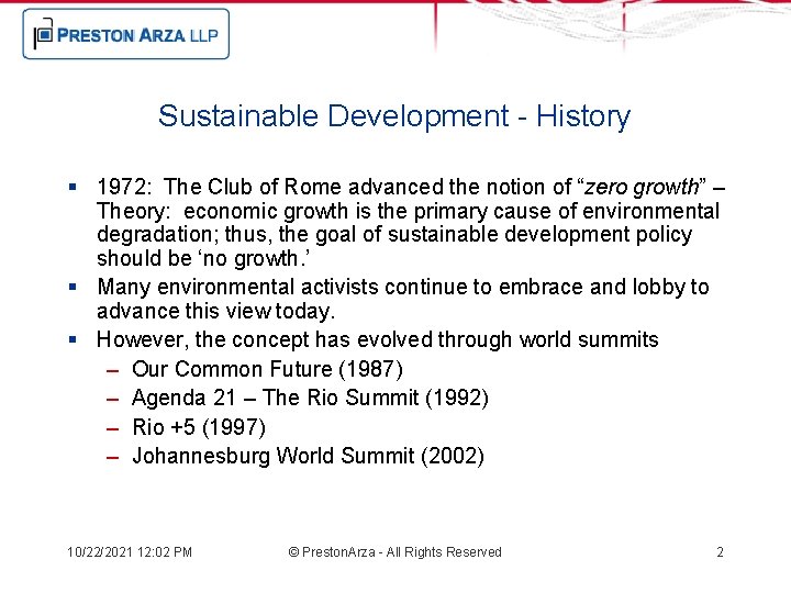Sustainable Development - History § 1972: The Club of Rome advanced the notion of