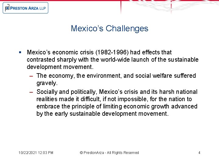 Mexico’s Challenges § Mexico’s economic crisis (1982 -1996) had effects that contrasted sharply with