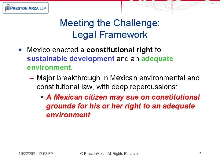 Meeting the Challenge: Legal Framework § Mexico enacted a constitutional right to sustainable development