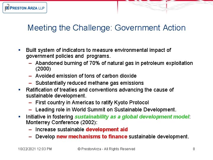 Meeting the Challenge: Government Action § § § Built system of indicators to measure