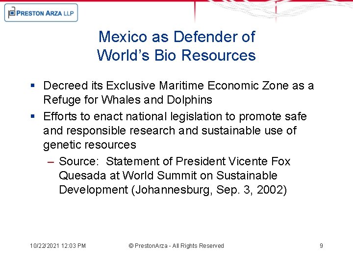 Mexico as Defender of World’s Bio Resources § Decreed its Exclusive Maritime Economic Zone