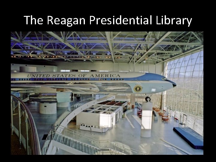 The Reagan Presidential Library 