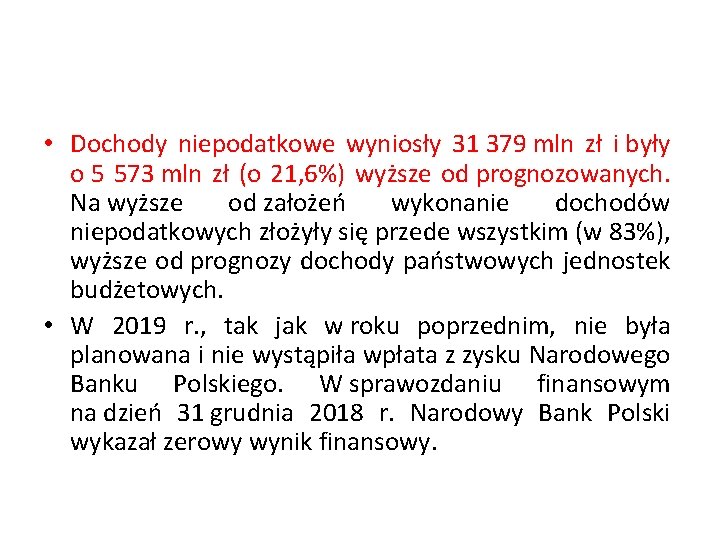  • Dochody niepodatkowe wyniosły 31 379 mln zł i były o 5 573