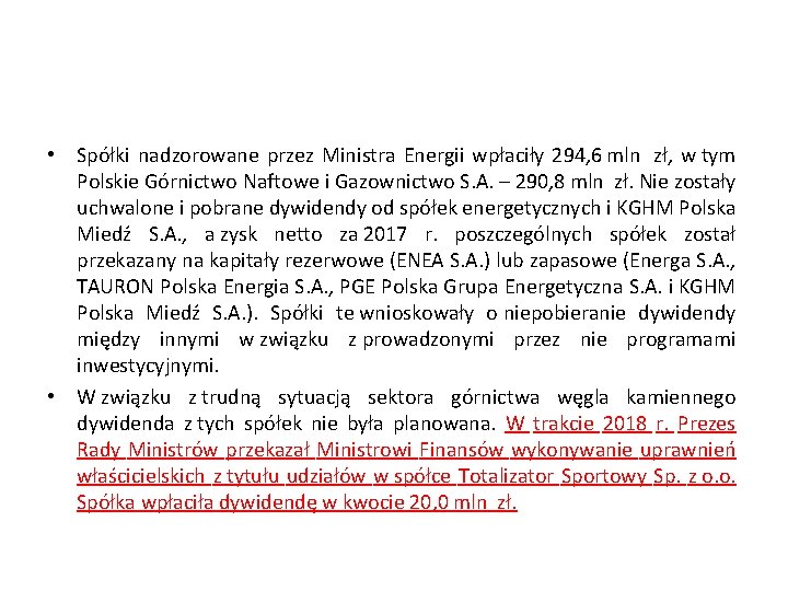  • Spółki nadzorowane przez Ministra Energii wpłaciły 294, 6 mln zł, w tym