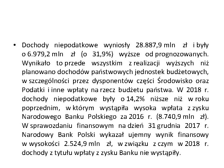  • Dochody niepodatkowe wyniosły 28. 887, 9 mln zł i były o 6.