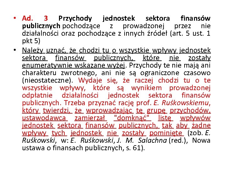  • Ad. 3 Przychody jednostek sektora finansów publicznych pochodzące z prowadzonej przez nie