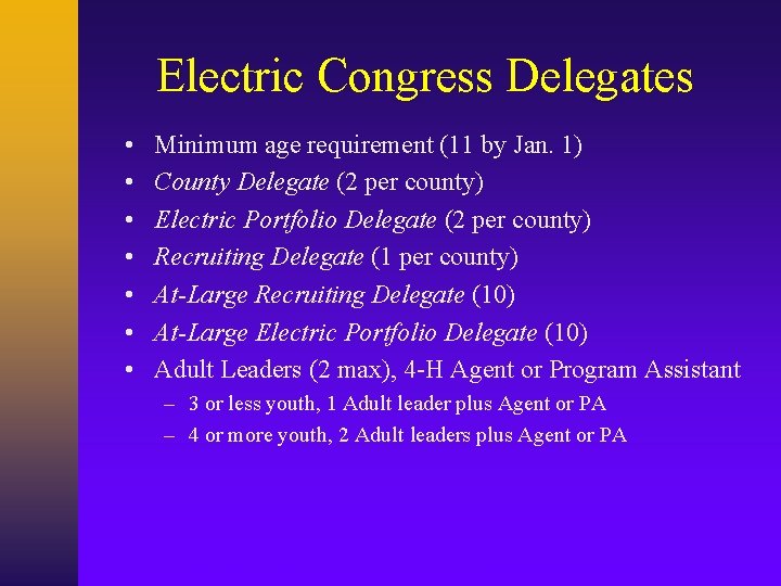Electric Congress Delegates • • Minimum age requirement (11 by Jan. 1) County Delegate