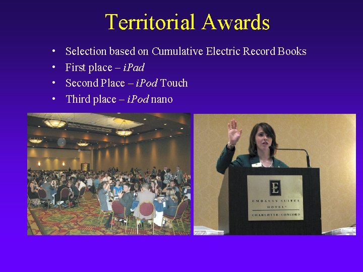 Territorial Awards • • Selection based on Cumulative Electric Record Books First place –