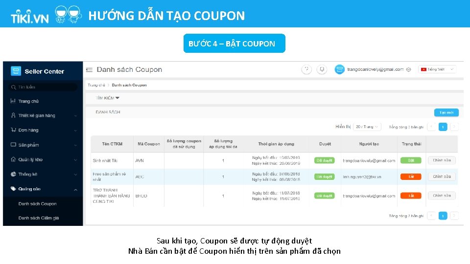 HƯỚNG DẪN TẠO COUPON BƯỚC 4 – BẬT COUPON Sau khi tạo, Coupon sẽ