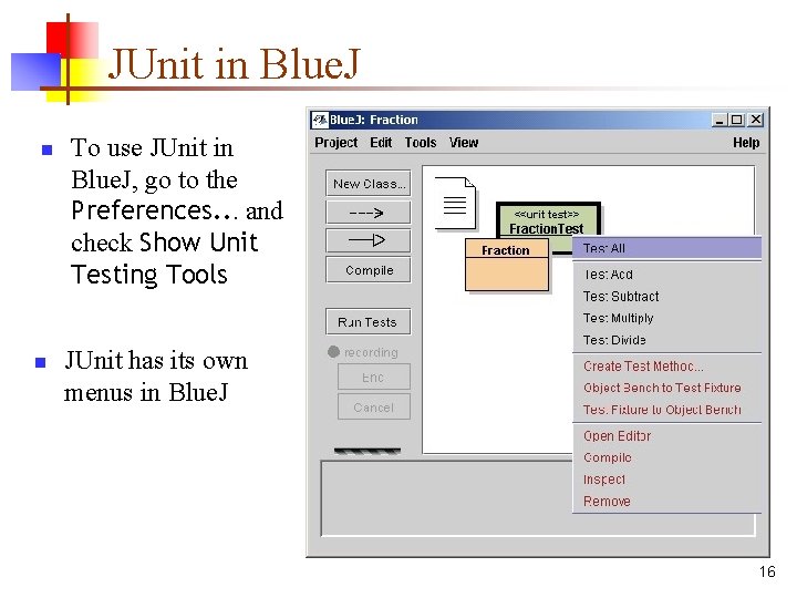 JUnit in Blue. J n n To use JUnit in Blue. J, go to