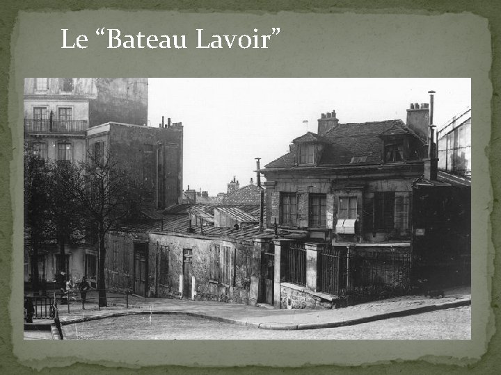 Le “Bateau Lavoir” 