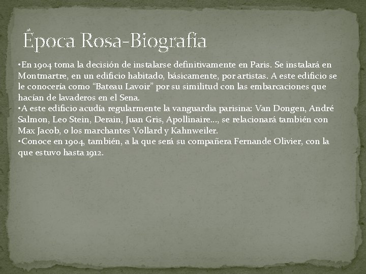 Época Rosa-Biografía • En 1904 toma la decisión de instalarse definitivamente en Paris. Se