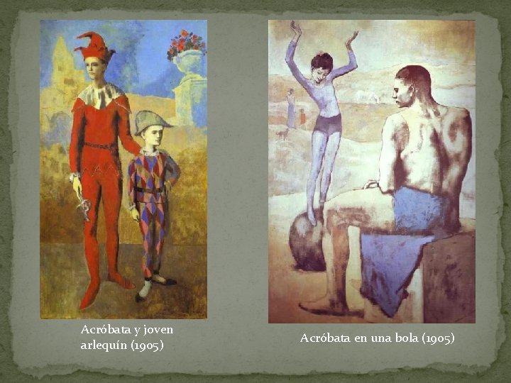 Acróbata y joven arlequín (1905) Acróbata en una bola (1905) 