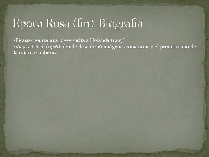 Época Rosa (fin)-Biografía • Picasso realiza una breve visita a Holanda (1905) • Viaja