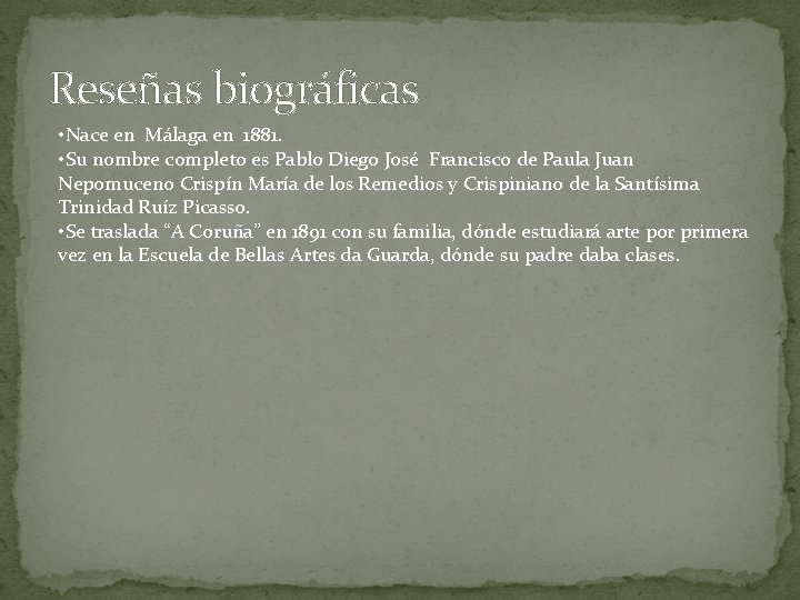 Reseñas biográficas • Nace en Málaga en 1881. • Su nombre completo es Pablo