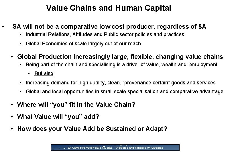 Value Chains and Human Capital • SA will not be a comparative low cost