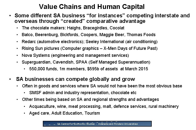 Value Chains and Human Capital • Some different SA business “for instances” competing interstate