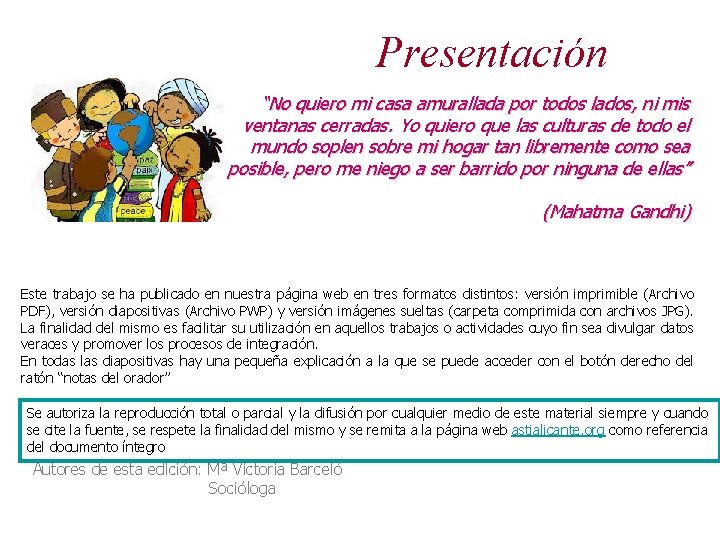 Presentación “No quiero mi casa amurallada por todos lados, ni mis ventanas cerradas. Yo