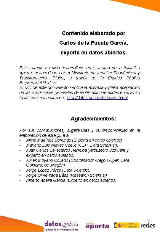 Contenido elaborado por Carlos de la Fuente García, experto en datos abiertos. Este estudio
