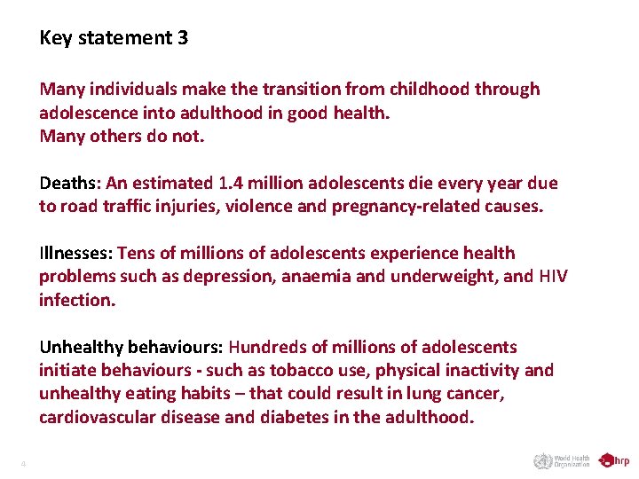 Key statement 3 Many individuals make the transition from childhood through adolescence into adulthood