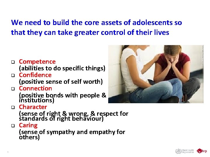 We need to build the core assets of adolescents so that they can take