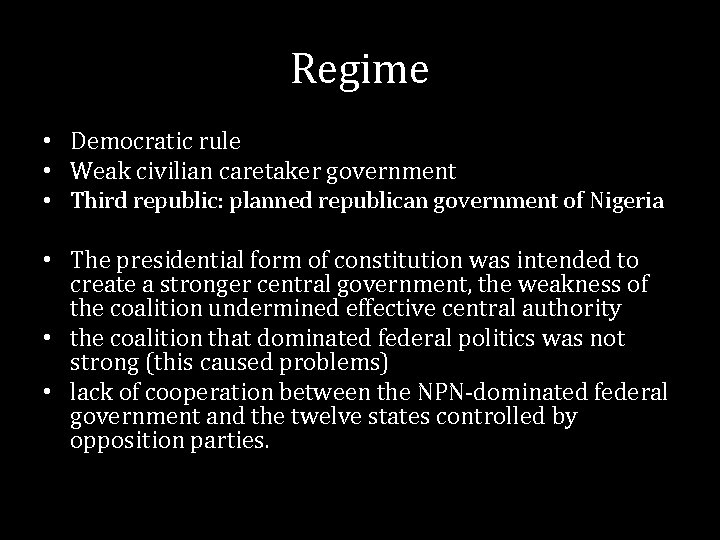 Regime • Democratic rule • Weak civilian caretaker government • Third republic: planned republican