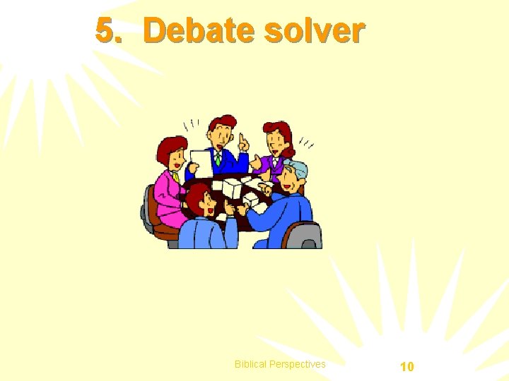 5. Debate solver Biblical Perspectives 10 