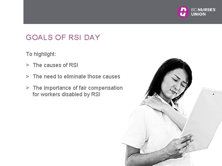 GOALS OF RSI DAY To highlight: > The causes of RSI > The need