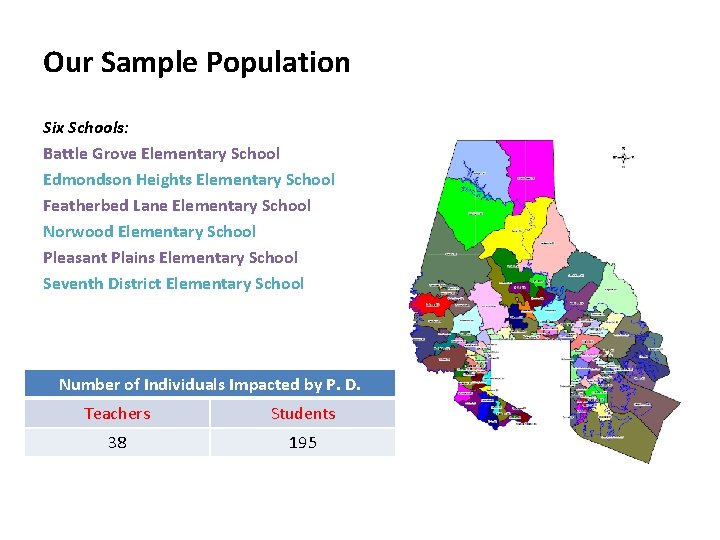 Our Sample Population Six Schools: Battle Grove Elementary School Edmondson Heights Elementary School Featherbed Our Sample Population Six Schools: Battle Grove Elementary School Edmondson Heights Elementary School Featherbed