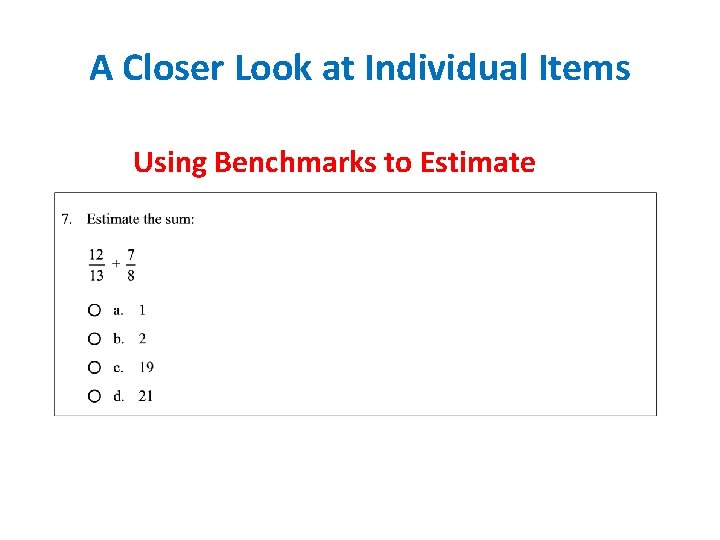 A Closer Look at Individual Items Using Benchmarks to Estimate A Closer Look at Individual Items Using Benchmarks to Estimate