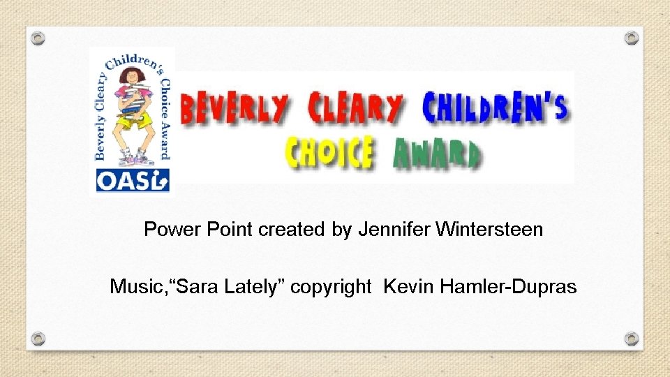 Power Point created by Jennifer Wintersteen Music, “Sara Lately” copyright Kevin Hamler-Dupras 