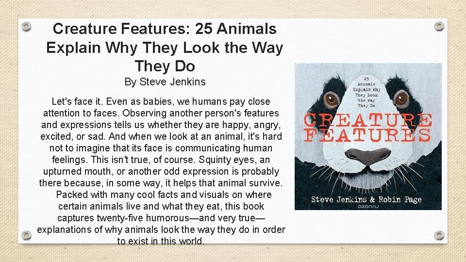 Creature Features: 25 Animals Explain Why They Look the Way They Do By Steve