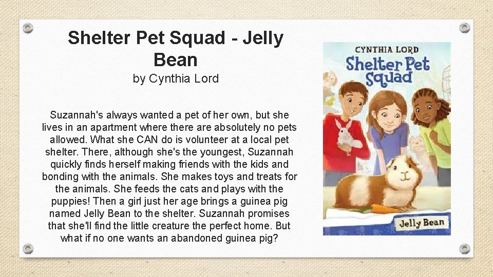 Shelter Pet Squad - Jelly Bean by Cynthia Lord Suzannah's always wanted a pet