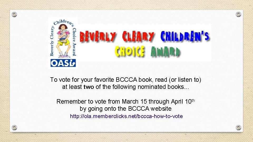 To vote for your favorite BCCCA book, read (or listen to) at least two