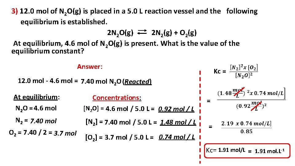 3) 12. 0 mol of N 2 O(g) is placed in a 5. 0