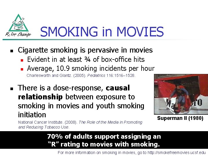 SMOKING in MOVIES n Cigarette smoking is pervasive in movies n n Evident in
