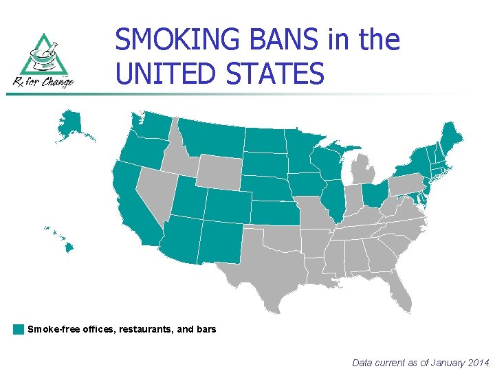 SMOKING BANS in the UNITED STATES Smoke-free offices, restaurants, and bars Data current as