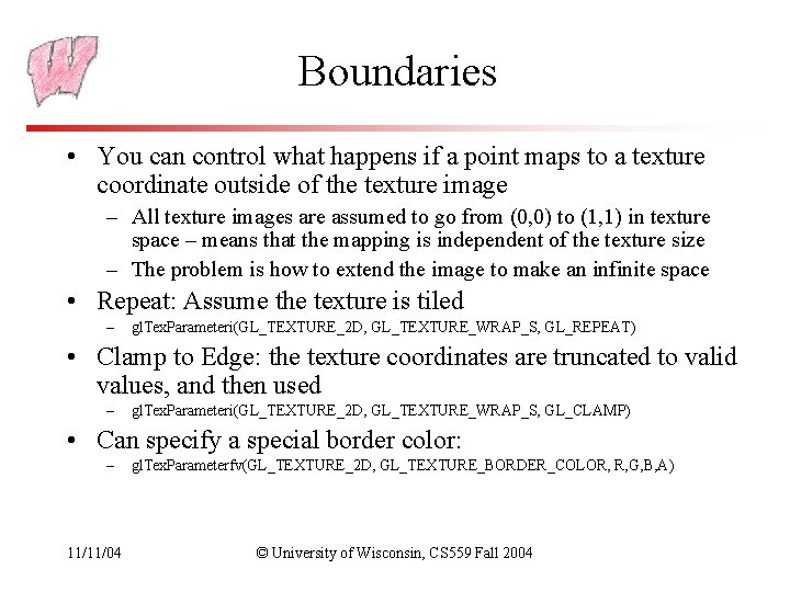 Boundaries • You can control what happens if a point maps to a texture