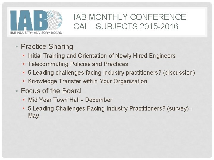 IAB MONTHLY CONFERENCE CALL SUBJECTS 2015 -2016 • Practice Sharing • • Initial Training