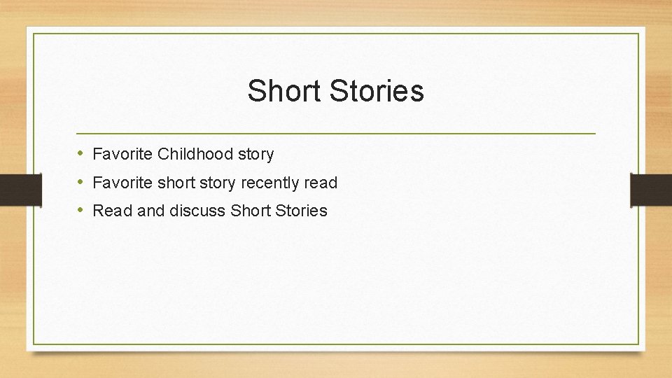 Short Stories • Favorite Childhood story • Favorite short story recently read • Read Short Stories • Favorite Childhood story • Favorite short story recently read • Read
