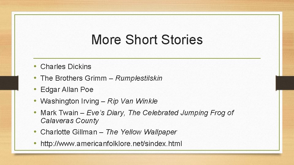 More Short Stories • • • Charles Dickins The Brothers Grimm – Rumplestilskin Edgar More Short Stories • • • Charles Dickins The Brothers Grimm – Rumplestilskin Edgar