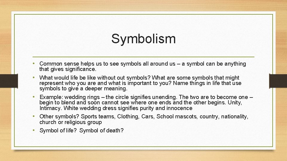 Symbolism • Common sense helps us to see symbols all around us – a Symbolism • Common sense helps us to see symbols all around us – a