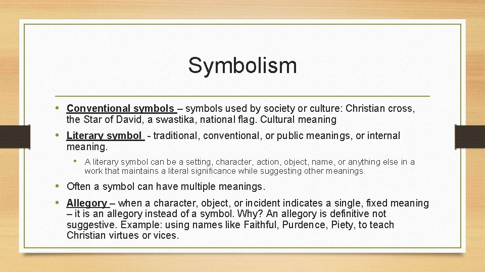 Symbolism • Conventional symbols – symbols used by society or culture: Christian cross, the Symbolism • Conventional symbols – symbols used by society or culture: Christian cross, the