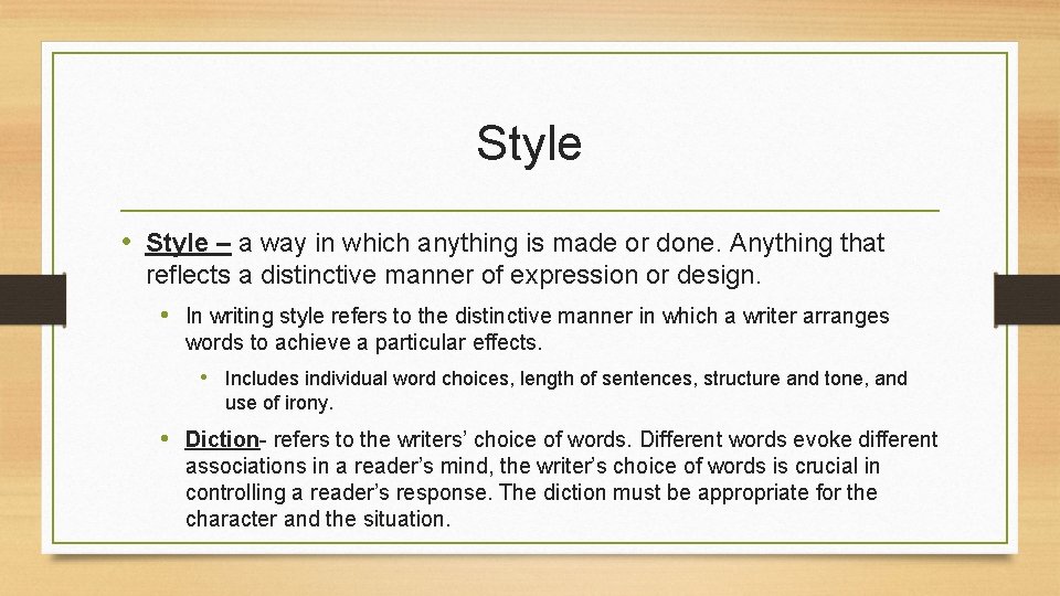 Style • Style – a way in which anything is made or done. Anything Style • Style – a way in which anything is made or done. Anything