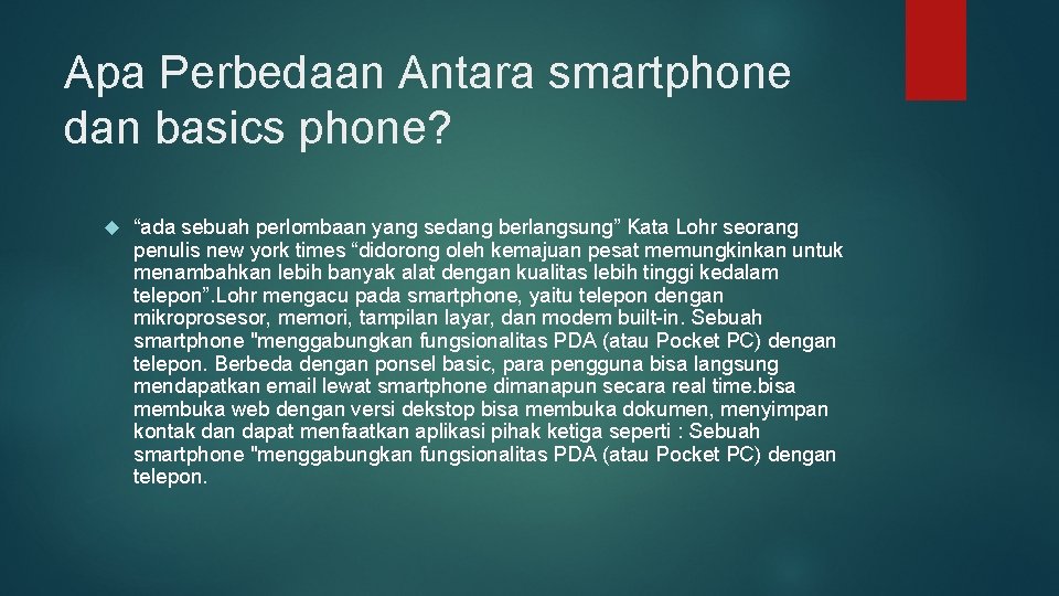 Apa Perbedaan Antara smartphone dan basics phone? “ada sebuah perlombaan yang sedang berlangsung” Kata