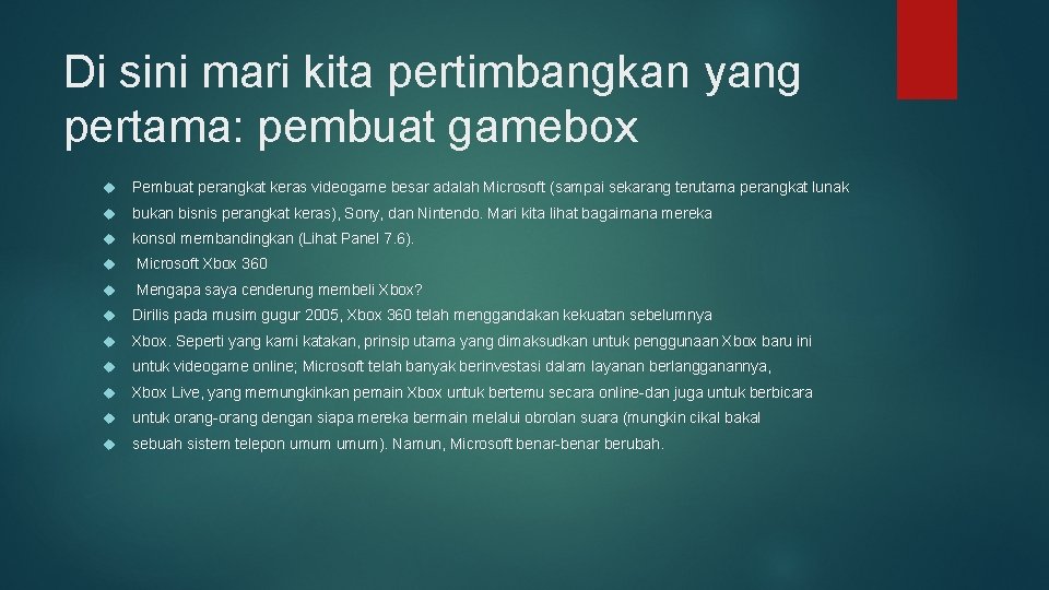 Di sini mari kita pertimbangkan yang pertama: pembuat gamebox Pembuat perangkat keras videogame besar