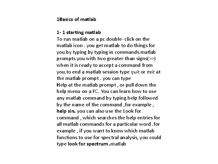 1 Basics of matlab 1 - 1 starting matlab To run matlab on a